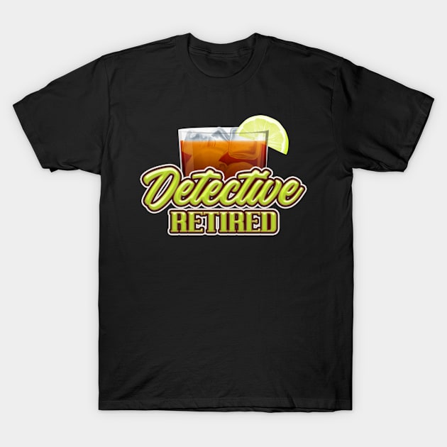 Retired detective gift. Perfect present for mother dad friend him or her T-Shirt by SerenityByAlex